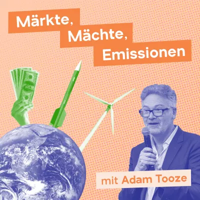 Märkte, Mächte, Emissionen